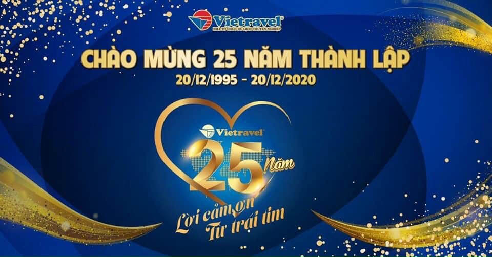 MỪNG KỶ NIỆM 25 NĂM CỦA TẬP ĐOÀN DU LỊCH HÀNG ĐẦU VIỆT NAM - VIETRAVEL: NƠI THỰC TẬP CHẤT LƯỢNG CAO CHO SINH VIÊN KENT